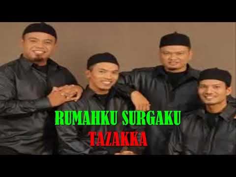 RUMAHKU SURGAKU - TAZAKKA - 2018 Full liric Hd