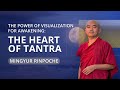 The power of visualization for awakening the heart of tantra with mingyur rinpoche