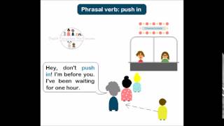 Phrasal verb : push in
