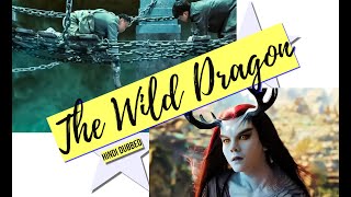 The Wild Dragon - super action adventure movie dubbed in Hindi