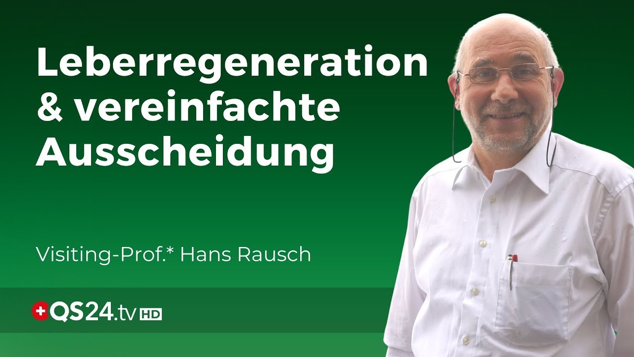 Prof. Hans Rausch Leber und Nieren Detox | Hans Rausch | NaturMEDIZIN | QS24 ...