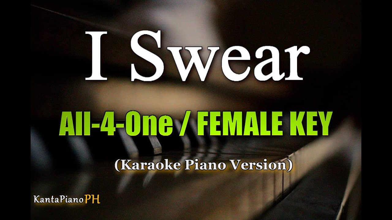 I Swear  (All- 4- One) - FEMALE KEY (Karaoke Piano Version)