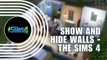 💥 TIPS: How to Show and Hide Walls - The Sims 4 | Full Tutorial