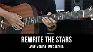 Rewrite The Stars - Anne-Marie & James Arthur | EASY Guitar Tutorial Chords / Lyrics - Guitar Lesson