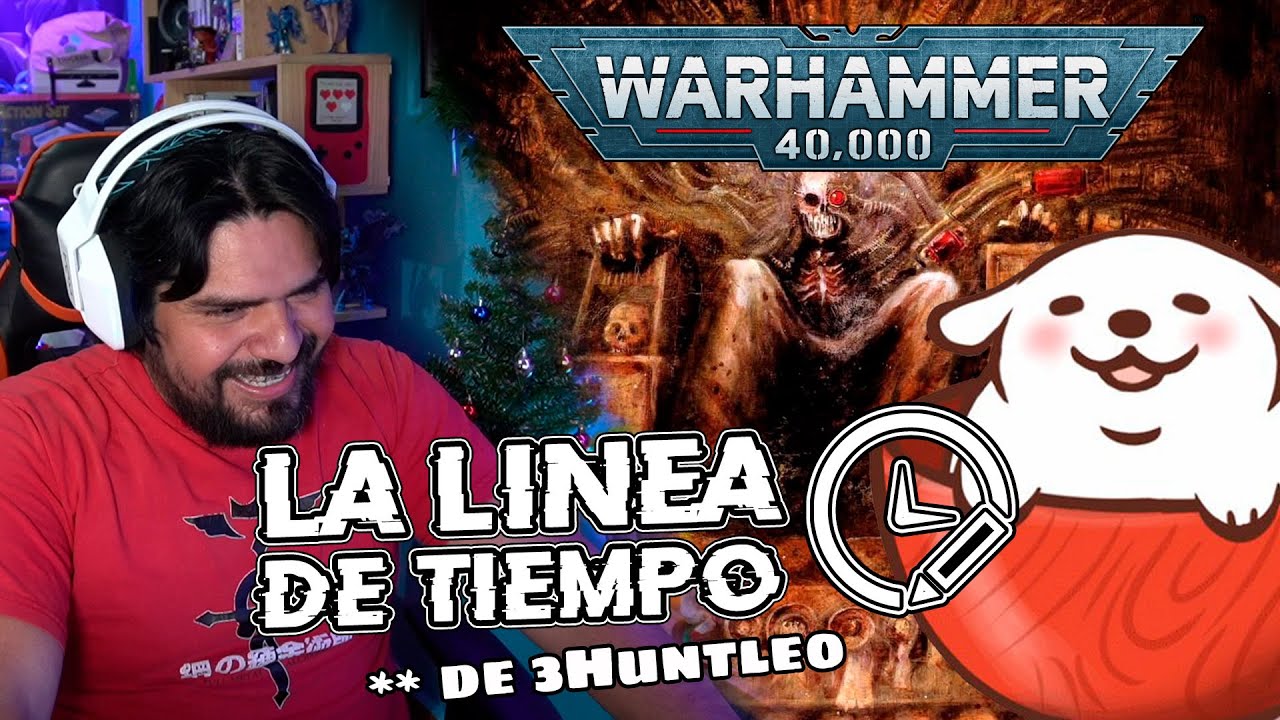 Reacción a la Linea de Tiempo de Warhammer40K por quien apenas sabe porque hay un 40K en el Titulo
