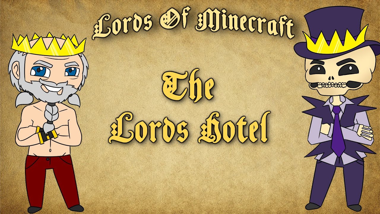 Lords of Minecraft | The Lords Hotel