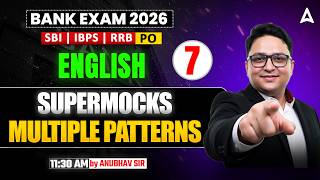 Bank Exams 2026 English Preparation | Solve Multiple Pattern Supermock Live #7 | By Anubhav Sir
