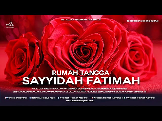 Ustadzah Halimah Alaydrus - Rumah tangga Sayyidah Fatimah class=