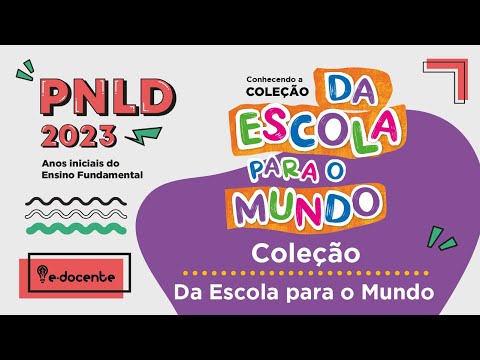 Conheça a Coleção Da Escola Para o Mundo