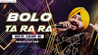 Bolo Ta Ra Ra  Dj Song | Roadshow Circuit Mix | Dj Ajay Guna | Bolo Ta Ra Ra  Barat Song