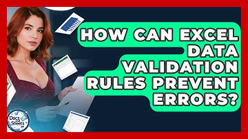 How Can Excel Data Validation Rules Prevent Errors? - Docs and Sheets Pro