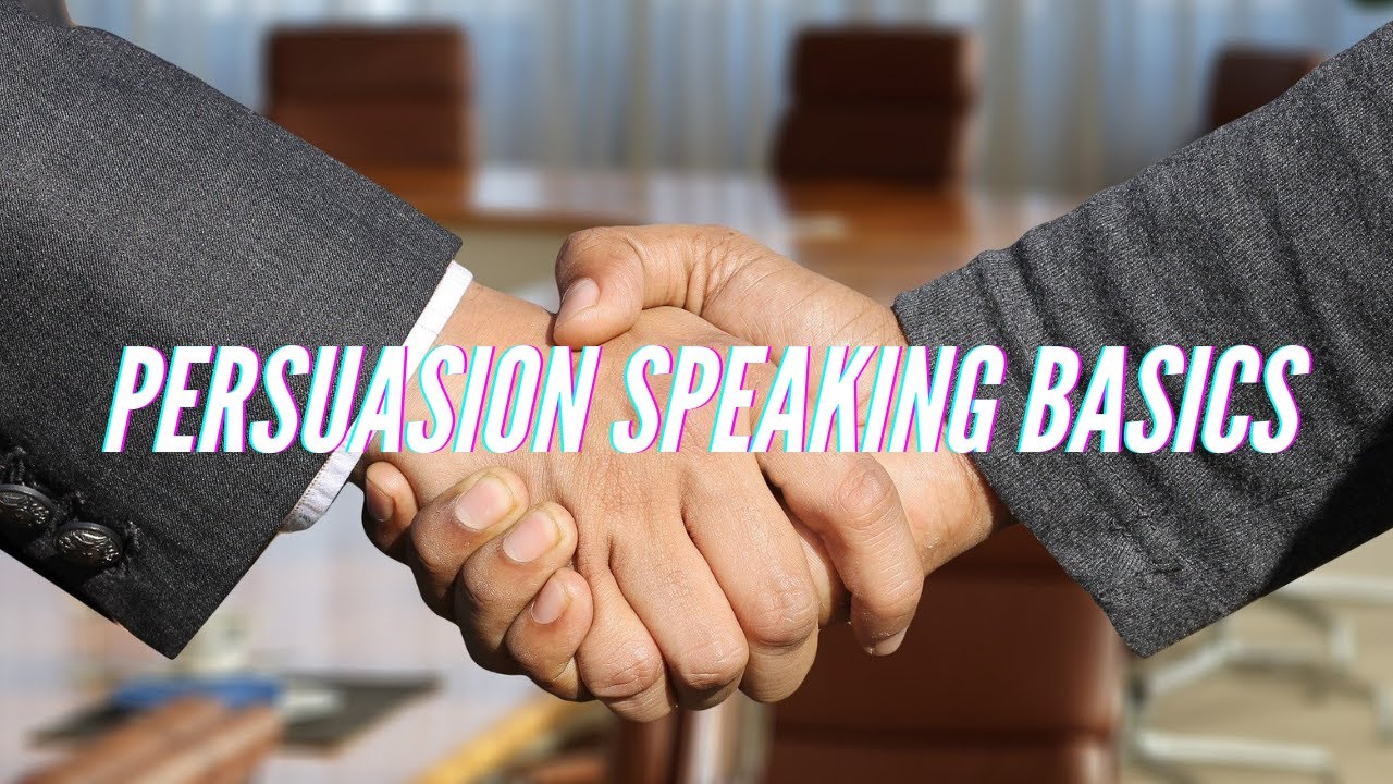 Persuasive speaking basics youtube