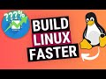 Build the Linux Kernel Faster with these Improvements..