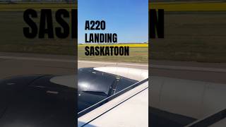 Air Canada A220 arriving in Saskatoon from Vancouver. #aviation #shorts #landing #airport #aircanada