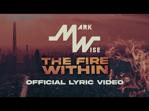 [HEAVY METAL TECHNO] The Fire Within (Official Lyric Video) - Mark Wise