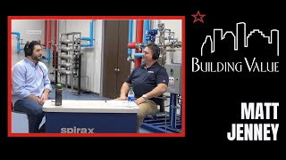 Building Value Ep32. Spirax Sarco - Matt Jenney