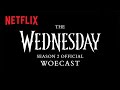 Introducing: The Wednesday Season 2 Official Woecast