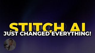 Stitch AI JUST CHANGED EVERYTHING!