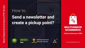 How to Send a Newsletter and Create a Pickup Point | Active eCommerce CMS (v.8-9) |