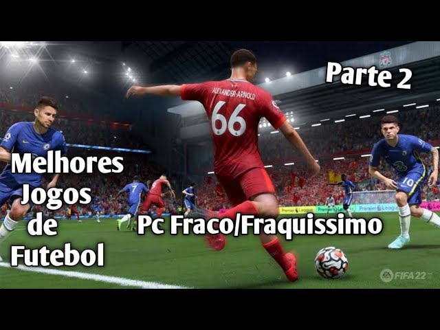 TOP 5 - MELHORES JOGOS DE FUTEBOL PC FRACO 