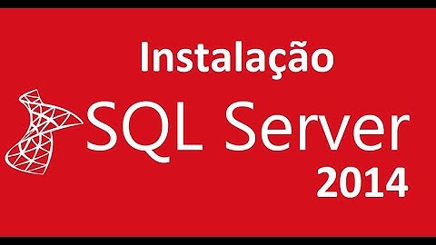 Instalação do SQL Server 2014 - Passo a Passo