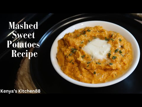 Mashed Sweet Potatoes Recipe (Voice-Over) | Kenya’s Kitchen88 Recipes