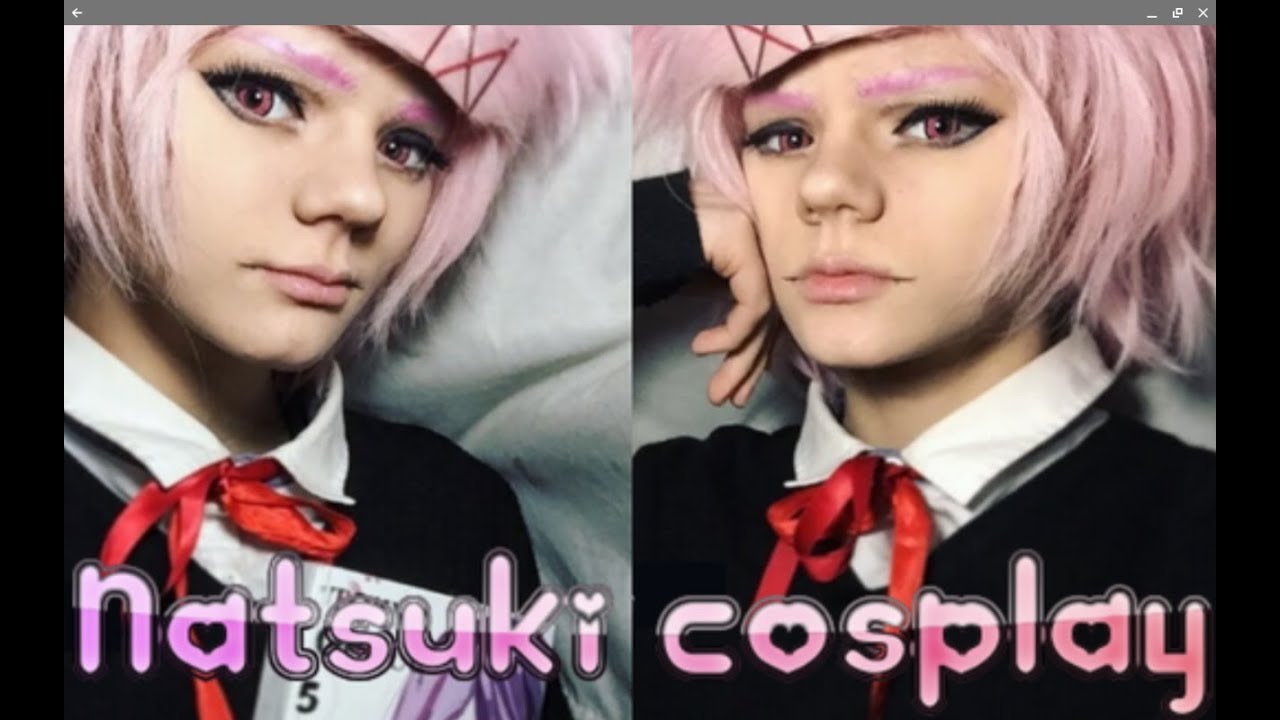 Natsuki Cosplay Tutorial Youtube