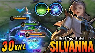 30 Kills!! OP Silvanna with Revitalize Insane LifeSteal!!  Build Top 1 Global Silvanna ~ MLBB