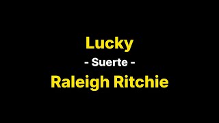Raleigh Ritchie - Lucky (Subtitulado)