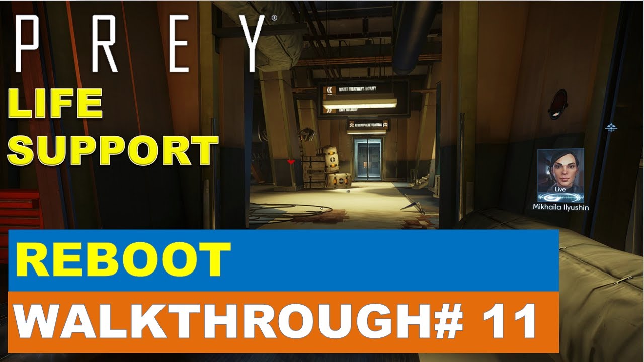 Prey Gameplay Walkthough 11: Reboot (Life Support) [Written Commentary]