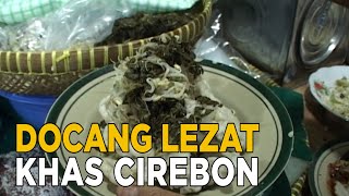 Menikmati Docang khas Cirebon | JELANG SIANG