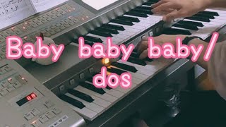 Baby baby baby/dos（elctone）