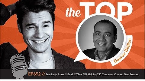 SnapLogic Raises $136M, $70M+ ARR Helping 750 Customers ($138k ACV) Connect Data Streams