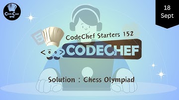 Chess Olympiad || CodeChef Starters 152 || CodeChef Solution