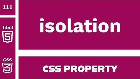 CSS-eigenschap: isolatie uitgelegd!