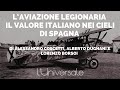 L’aviazione Legionaria: il valore italiano nei cieli di Spagna - di Coscetti, Dugnani e Borsoi
