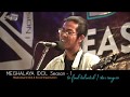 Sengrak marak     meghalaya idol semi final