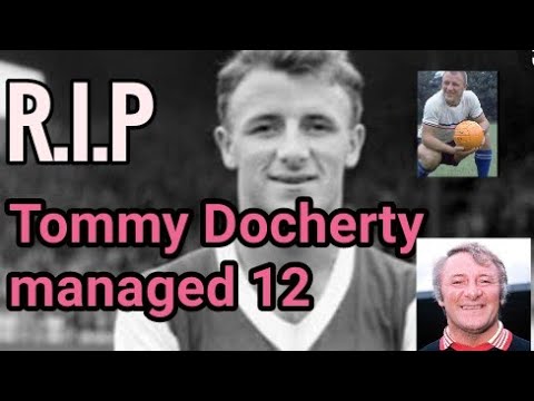 Tommy Docherty managed 12 clubs including Manchester United,