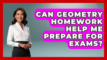 Can Geometry Homework Help Me Prepare for Exams? - All About Geometry