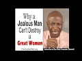 Why a Jealous Man Can't Destroy a Great Woman