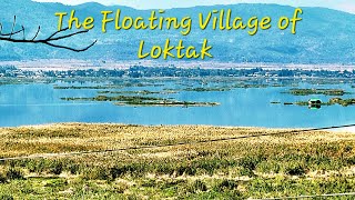 Loktak The Floating Village of Manipur #travel #lifeisbutadream #sports