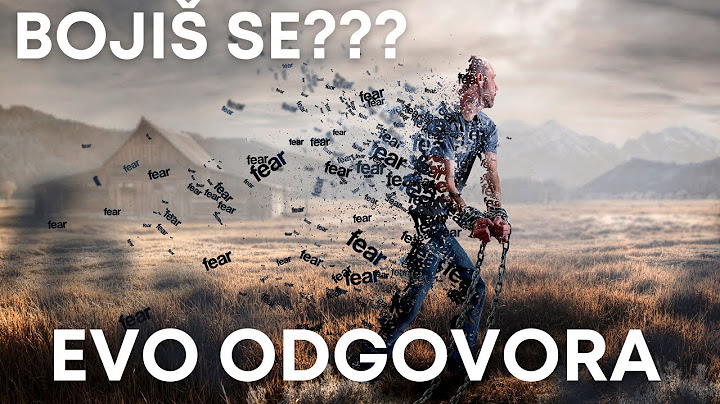 Bojiš se ????   Evo odgovora!!!