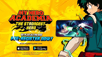 MHASTRONGESTHERO - AVAILABLE IN IOS /ANDROID My Hero Academia The Strongest Hero (OFFICIAL TRAILER)