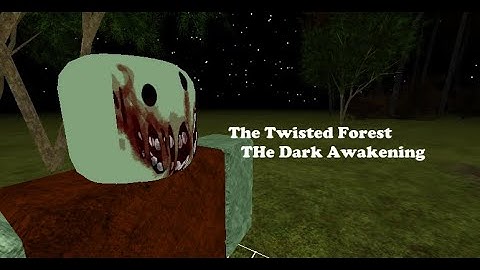 Twisted Forest : The Dark Awakening