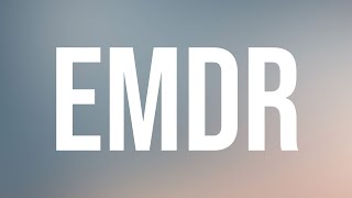 EMDR - Eye Movement Desensitization and Reprocessing (2017 Rerun)