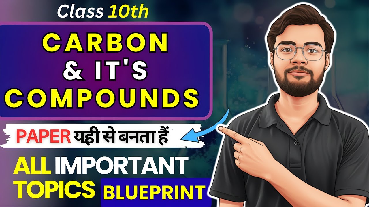 Carbon & it's Compound Important Topic Blueprint | Class 10th | Vikash Bhaiya