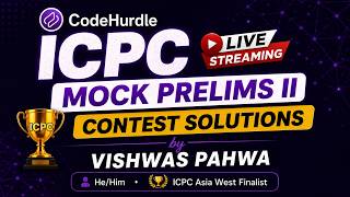 ICPC Mock Prelims Contest Solutions | Vishwas Pahwa | ICPC Asia West Finalist