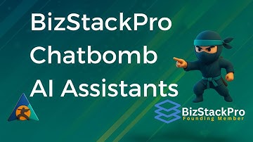 BizStack Pro Chatbomb Basics -  AI Assistants