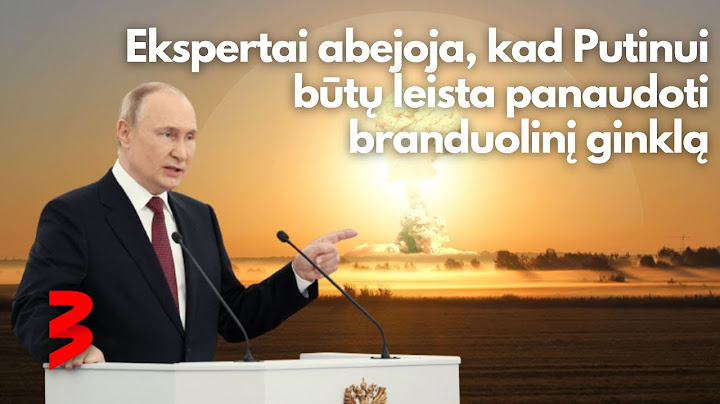 Abejojama, kad Putinui būtų leista panaudoti branduolinį ginklą: „Kremliaus vadovas gali keistis“