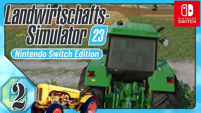 Landwirtschafts Simulator 23 Let's Play ☆ 1 ☆ Erstmal ohne Tutorial starten  ☆ Switch ☆ Deutsch 